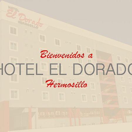 Hotel El Dorado Hermosillo Exterior photo